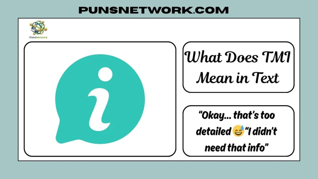 What Does TMI Mean in Text