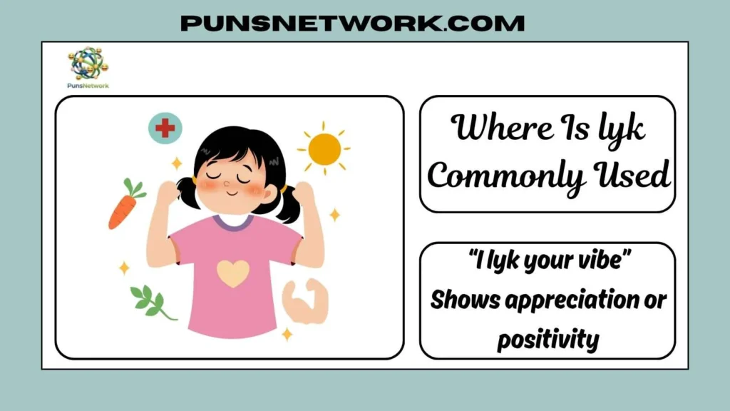 Where Is lyk Commonly Used