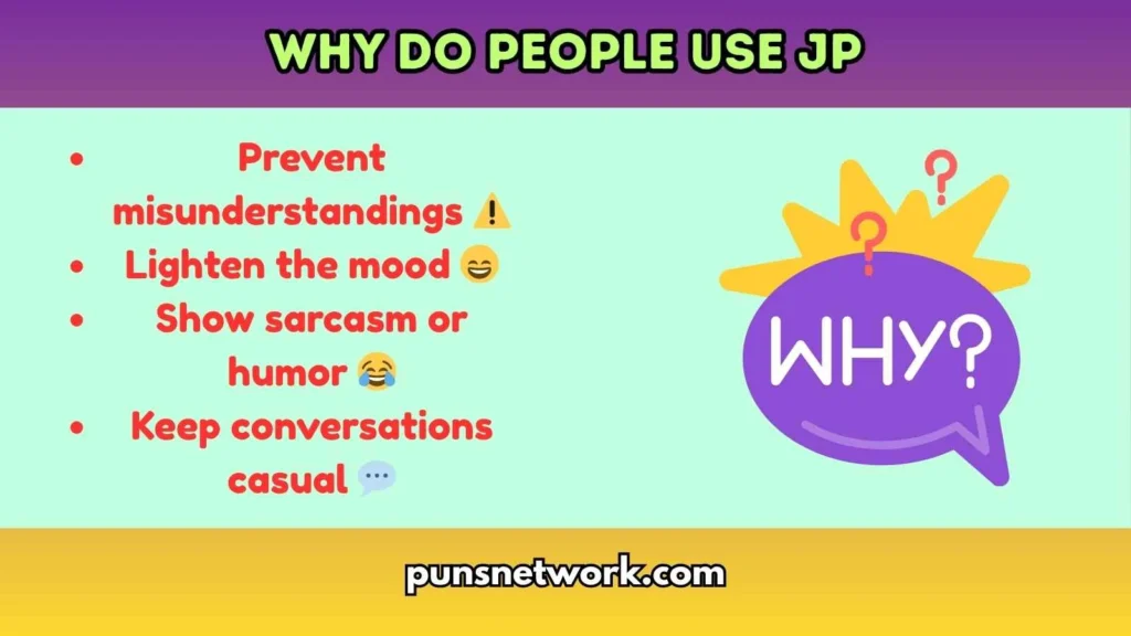 Why Do People Use JP